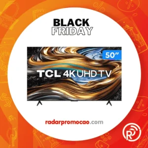 Radar Promoção - Smart TV 50 4K UHD LED TCL 50P755 Wi-Fi Bluetooth 3 HDMI 1 USB